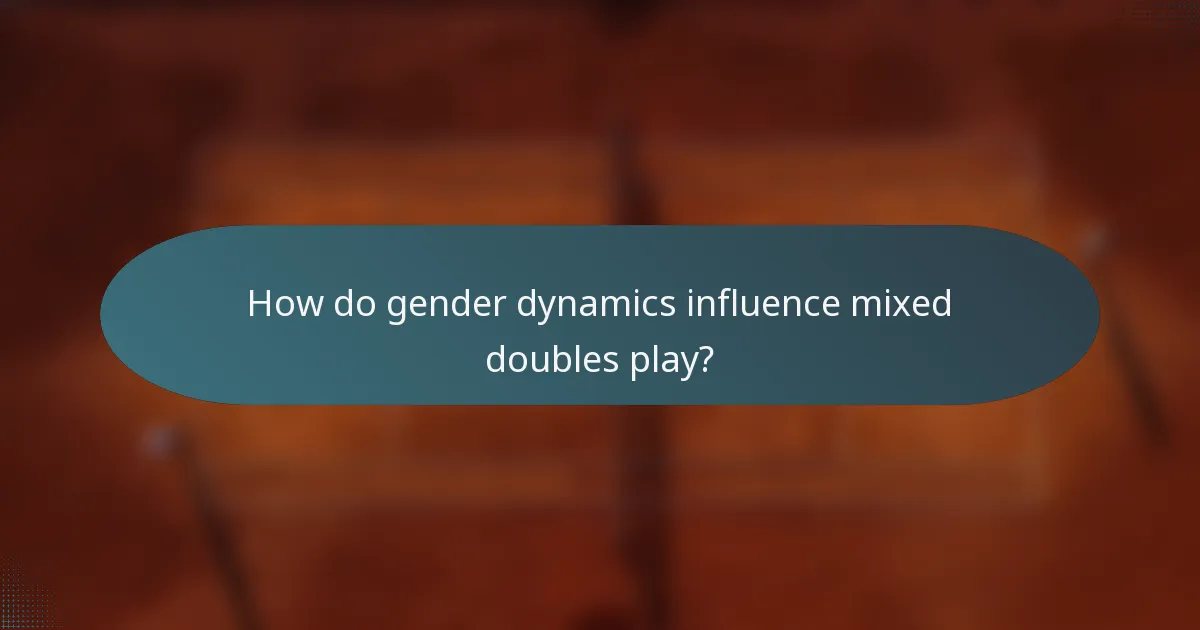 How do gender dynamics influence mixed doubles play?