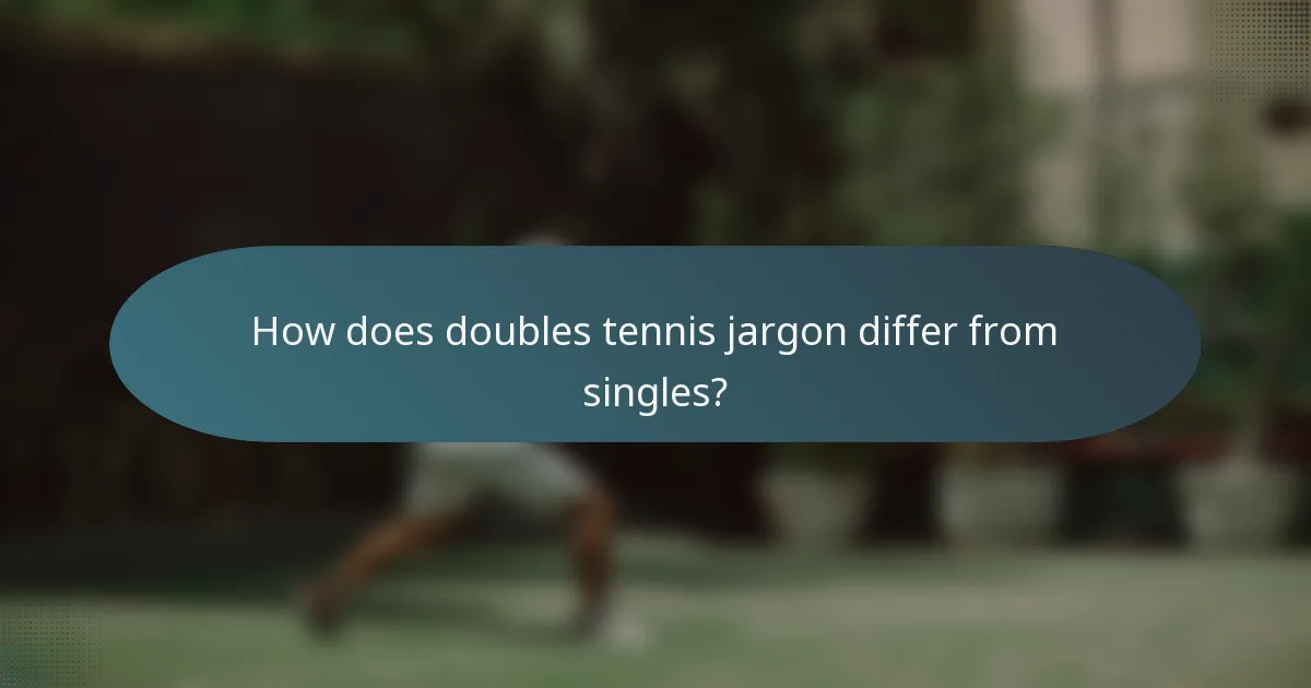 How does doubles tennis jargon differ from singles?